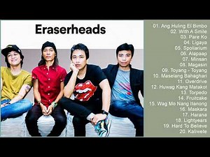Eraserheads Greatest Hits Best of Eraserheads songs Best Music Collections OPM Love Songs