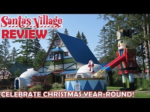 Santa's Village Review, New Hampshire's Christmas Theme Park | Celebrate Christmas Year-Round