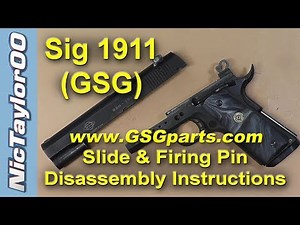 1911 ATI / GSG / Sig Sauer 22 LR Pistol Slide Disassembly Instructions