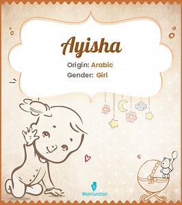 Ayisha Name Meaning, Origin, History, And Popularity