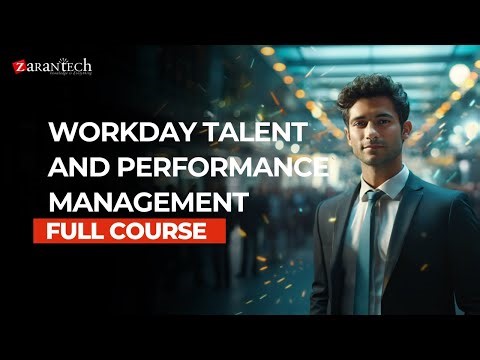 Workday Talent and Performance Management Full Course | ZaranTech