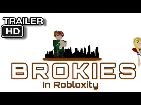 BROKIES In Robloxity Trailer