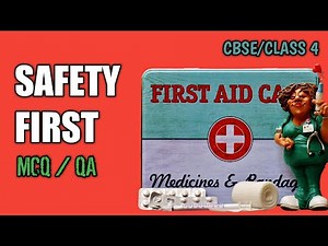 Class 4 | Chapter 3 | Safety First | MCQ | Questions and Answers