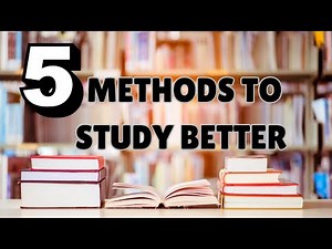 5 Methods to Study Better