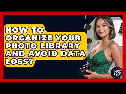 How To Organize Your Photo Library And Avoid Data Loss? - Image Review Studio