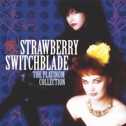 Strawberry Switchblade - The Platinum Collection (2005)
