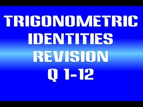 STANDARD trigonometric identities revision 1-12 (lecture 1)