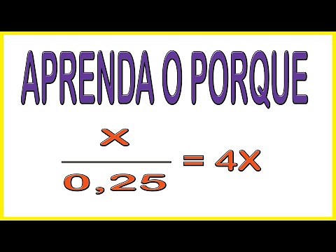 Dividir um Número X por 0,25 Equivale a Multiplica-lo por ??