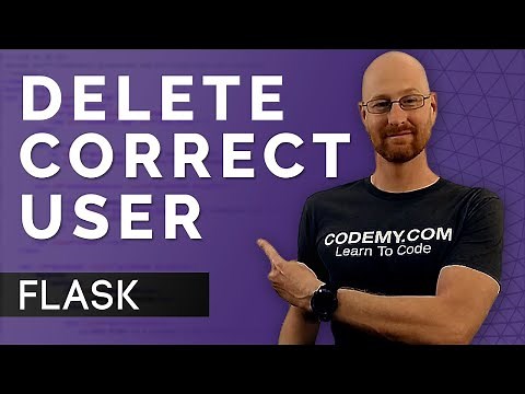 Only Delete Correct User - Flask Fridays #40