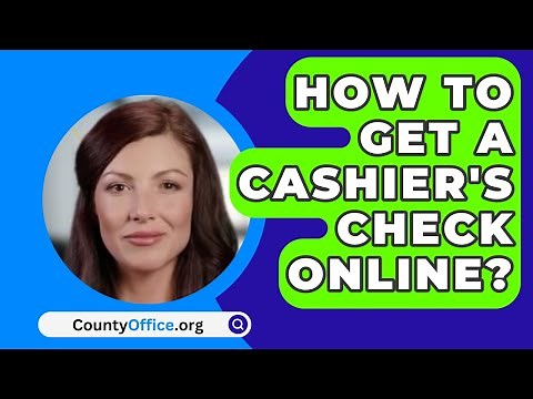 How To Get A Cashier's Check Online? - CountyOffice.org