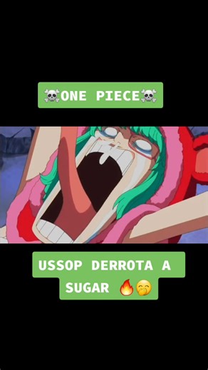 103K views · 2.9K reactions | Usopp y Sugar #onepieceedit #luffyonepiece #onepiecefan #série #onepieceanime | Comittv | Facebook