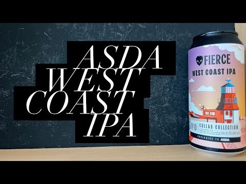 Fierce West Coast IPA Review , ASDA Collab Collection , ASDA West Coast IPA Review