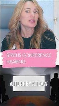 Why You Need a Status Conference Hearing