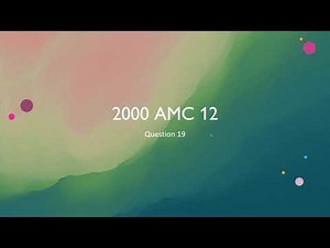 2000 AMC 12, Question 19