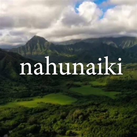 Hawaiian Word of the Week: Nahunaiki