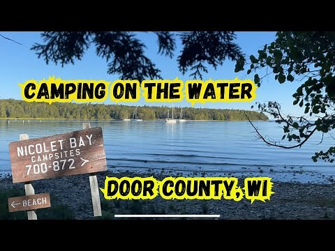 Waterfront Camping| South Nicolet Bay Campground Tour| Peninsula State Park| Door County, WI