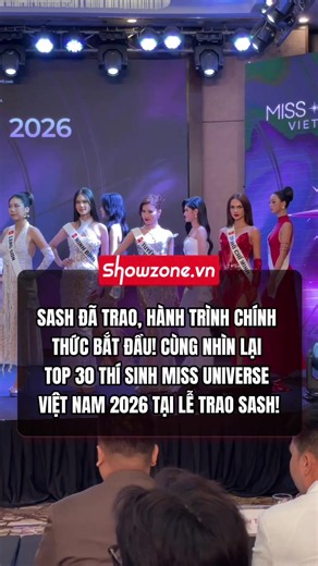 Sash đã trao hành trình chính thức bắt đầu Cùng nhìn lại top30 thí sinh Miss Universe 2026 #showzone #missuniversevietnam #missuniverse #sheratonhotel
