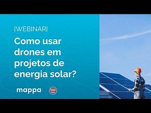 Como usar DRONES em projetos de ENERGIA SOLAR?