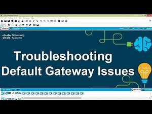 Packet Tracer V7.2 - Troubleshooting Default Gateway Issues