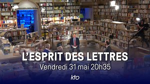 L’Esprit des Lettres de mai 2024 : Églantine Gabaix-Hialé, Denis Lensel et Adrien Bouhours — KTOTV
