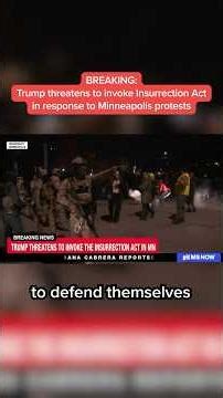 BREAKING: Trump threatens to invoke Insurrection Act in response to Minneapolis protests