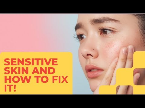 Sensitive Skin: Causes, Care, and When to Seek For Help!