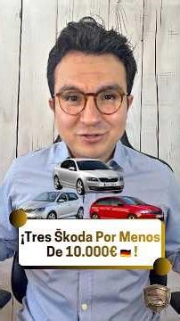 ¡Tres Škoda Por Menos De 10.000€!
