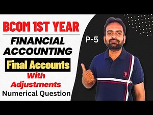 Final Accounts with Adjustments | Numerical Question Solution