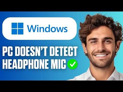 How To Fix My PC Doesn't Detect My Headphone Microphone (Easy Guide 2026)