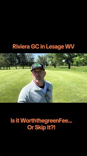 Riviera GC in Lesage WV, nice course, friendly staff and look at them greens… Is it WorththegreenFee…Or Skip It?!#golftiktok #golf #golfcourses #golfreviews #golffitness