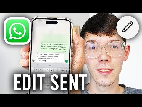 How To Edit Sent WhatsApp Messages - Step By Step