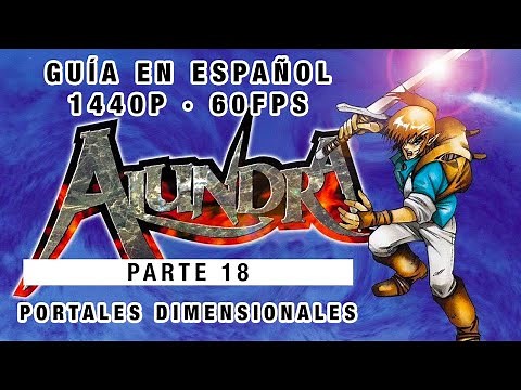 Alundra [PSX] | Ep. 18: Portales Dimensionales | Alundra Guía en Español