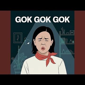Gok Gok Gok