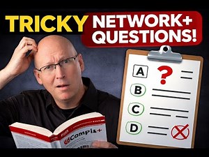 Network+ Questions That Trick Even Prepared Students