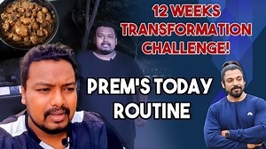 12 week transformation challenge | Prem's Today Routine ! 12 week transformation program email : contactustdsmotivation@gmail.com | Tamil Diet Studio