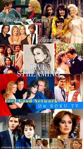 CLASSIC SOAP OPERA SUNDAY LIVE STREAMING NOW... Watch your favorite Classic Soap Operas from yesteryear all over again... LIVE STREAMING All Day Today, Exclusively, on Feel Good Network on ROKU TV... or anySmart TV with a roku stick... FREE for Everyone... Just Click Live Stream and Enjoy! | Classic Soap Operas