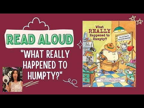 Kids Read Aloud: "What Really Happened to Humpty?" by Jeanie Franz Ransom