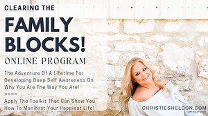 3 Private Coaching Sessions + Family Block Clearing Program! | Christie Sheldon | Best Selling Mindvalley Author