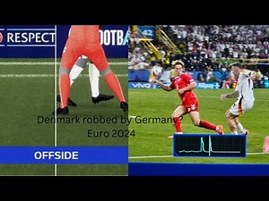Denmark v Germany offside goal & handball penalty controversy | Euro 2024 refereeing scandal