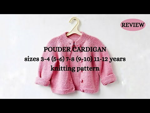 Pouder Cardigan Knitting Pattern - sizes from 3 to 12 years (review). Classic sweater for kids