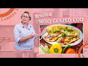 Broiled Miso Glazed Cod with Miso Soy Sauce Glaze