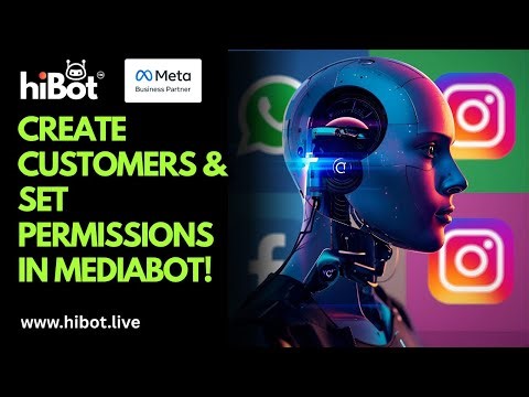 How to Create Customers and Give Permissions in MediaBot? | HiBot Tutorial