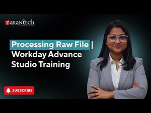 Processing Raw File | Workday Advance Studio Training | ZaranTech