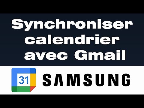 Comment synchroniser calendrier Samsung avec Gmail (Google agenda)