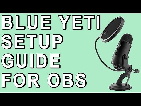 Blue Yeti Settings & OBS Studio Configuration