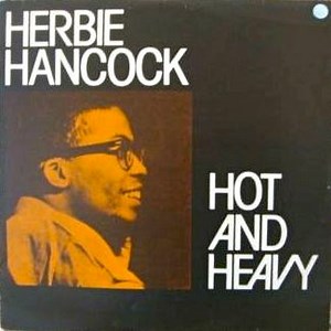 Herbie Hancock - Hot And Heavy