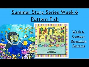 Pattern Fish: Summer Story Series Week 6