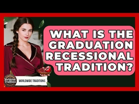 What Is The Graduation Recessional Tradition? - Worldwide Traditions