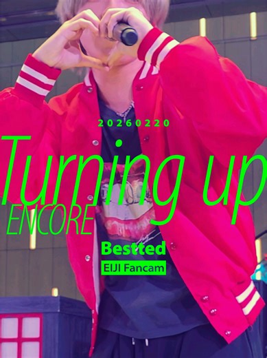 20260220 Turning up (ENCORE) / 3rd Single 「Turning up」リリースイベント #東急歌舞伎町タワー #Bestted #EIJI #伊藤瑛史 @bestted_official @えいじー