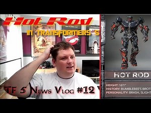 Transformers 5 News Vlog #12 HOT ROD in Transformers 5!!!